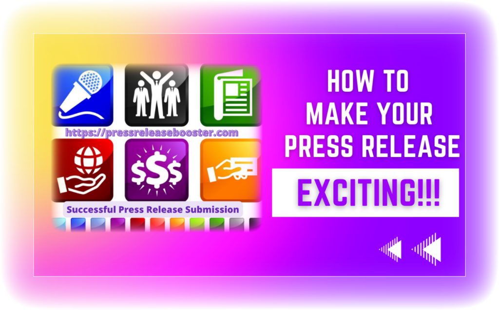How To Make Your Press Release Exciting