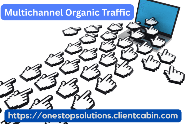 The Ultimate Guide to Multichannel Organic Traffic_