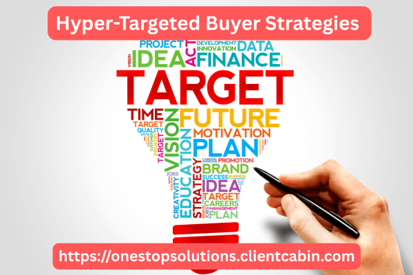 Hyper-Targeted Buyer Strategies & Organic Traffic Tips