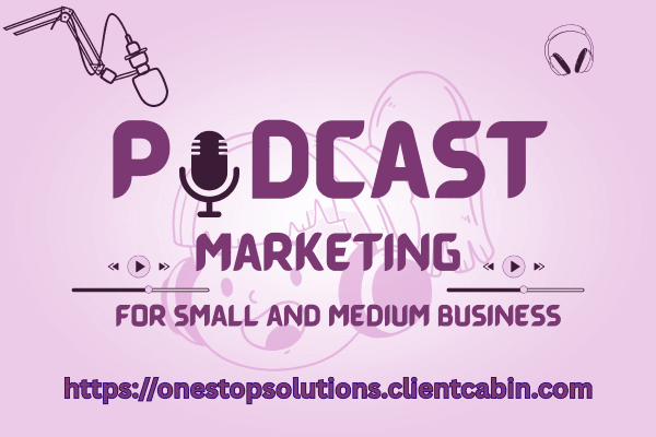 Podcast Marketing for Beginners